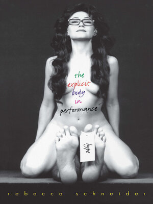 cover image of The Explicit Body in Performance
